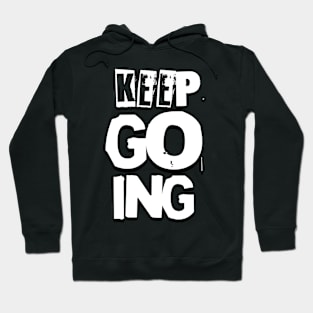 Keep Going Hoodie